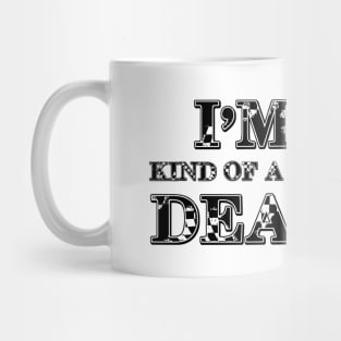 i'm kind of a big deal Mug